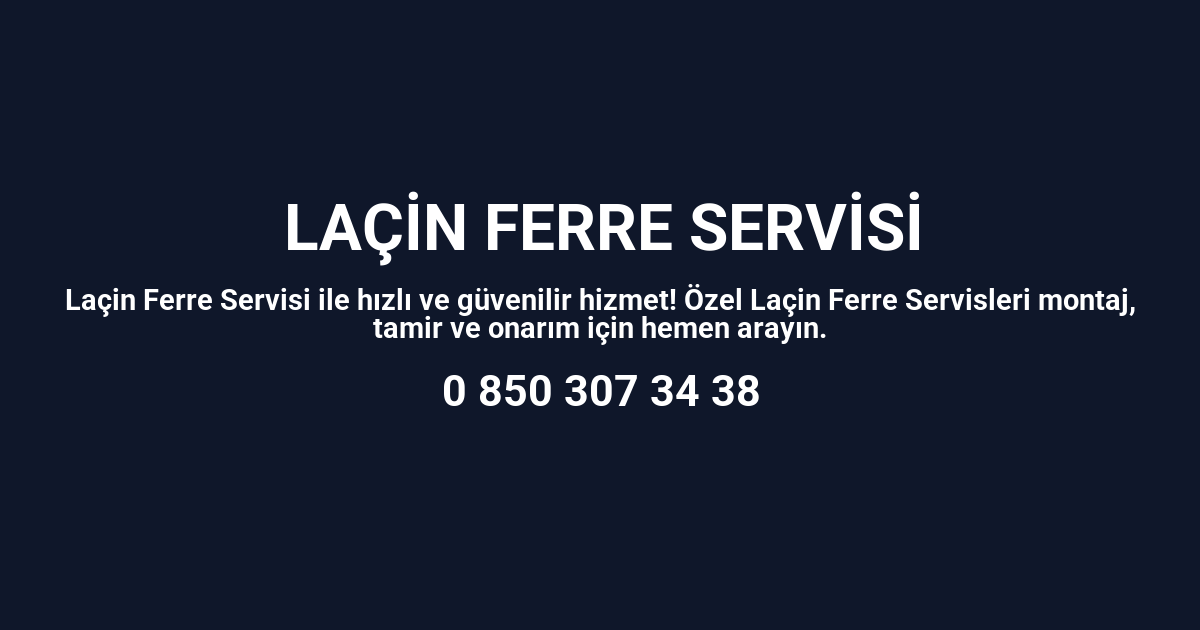 Laçin Ferre Servisi
